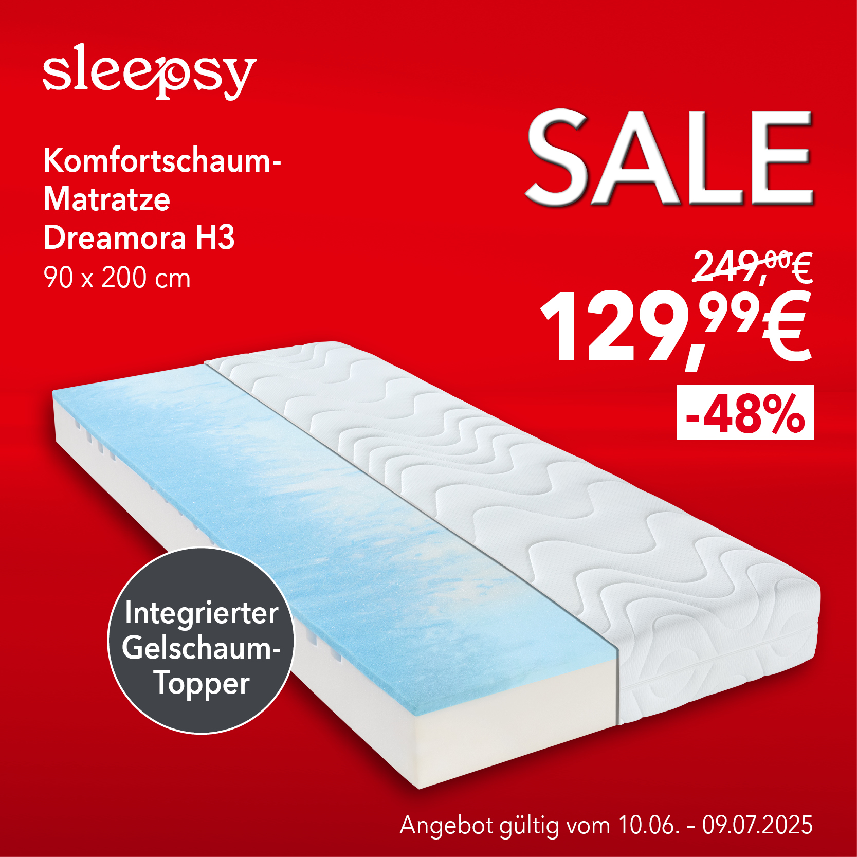 Zur Produktseite der Komfortschau‑Matratze Sleepsy Dreamora H3, Größe 90 × 200 cm – jetzt im SALE für 129,99 € statt 249 €; mit integriertem Gelschaumtoppper, Angebot gültig vom 10.06. - 09.07.25.