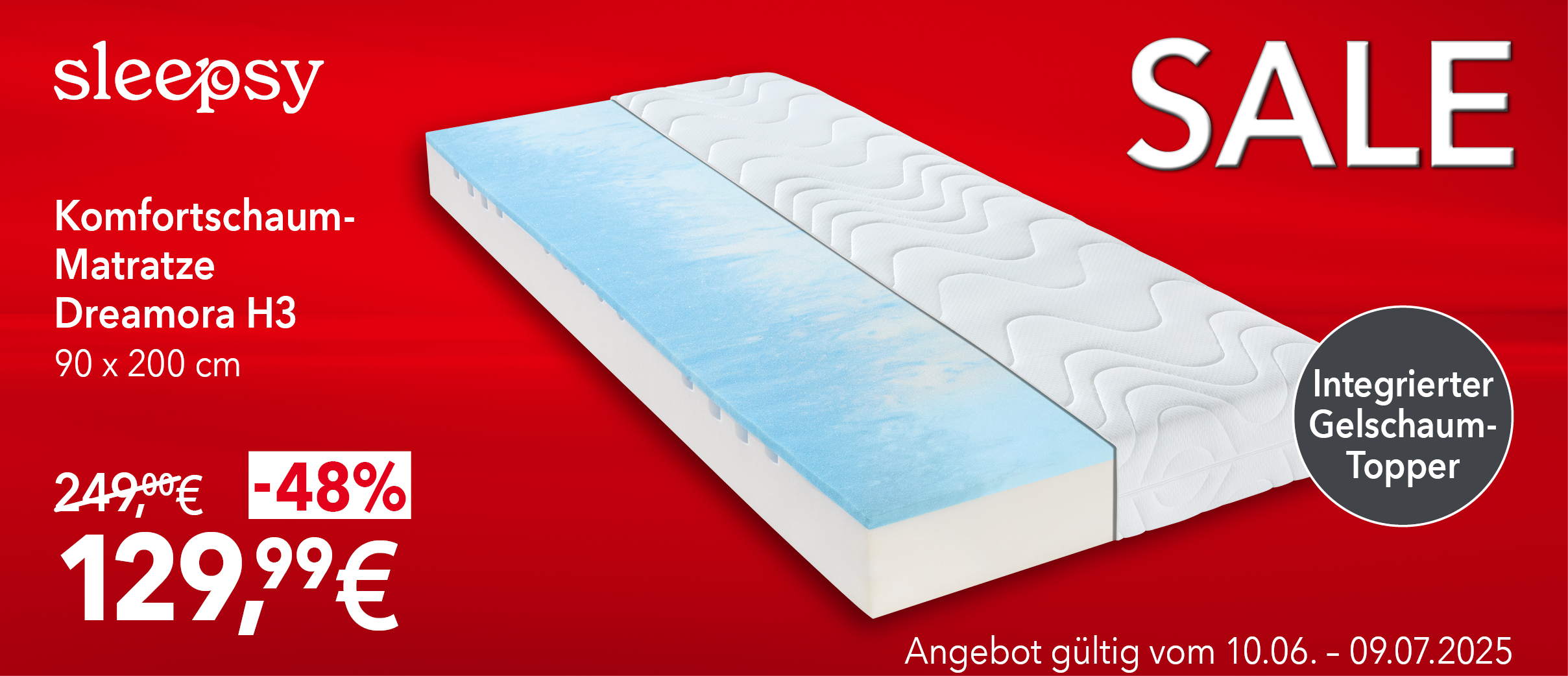 Zur Produktseite der Komfortschau‑Matratze Sleepsy Dreamora H3, Größe 90 × 200 cm – jetzt im SALE für 129,99 € statt 249 €; mit integriertem Gelschaumtoppper, Angebot gültig vom 10.06. - 09.07.25.