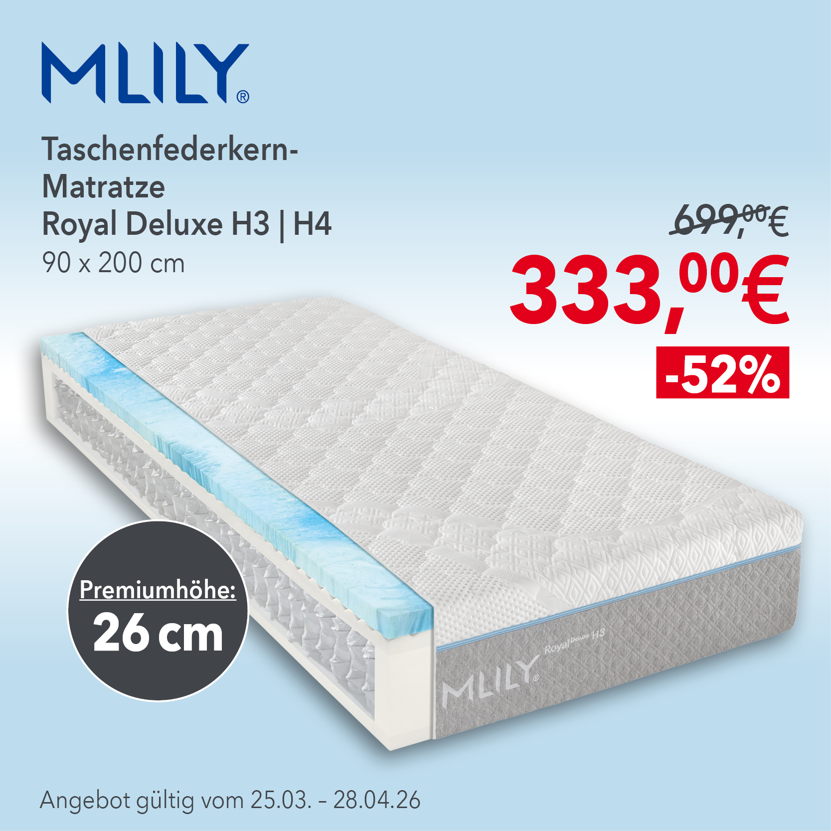 Werbung: MLILY Taschenfederkern-Matratze Royal Deluxe H3/H4, 90×200 cm, Premiumhöhe 26 cm. Statt 699 € nur 333 €, Rabatt 52 %. Angebot gültig vom 25.03.–28.04.2026.